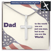 To My Dad Necklace - To the World You Are One Man, To Me You Are the World